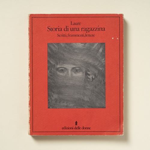 scaldasolebooks Storia di una ragazzina. Scritti, frammenti, lettere - Laure