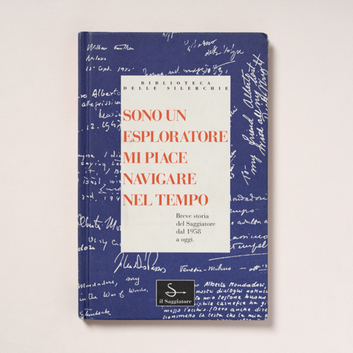 scaldasolebooks Sono un esploratore mi piace navigare nel tempo. Breve storia del Saggiatore dal 1958 a oggi - Cadioli Alberto