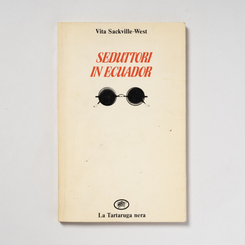 scaldasolebooks Seduttori in Ecuador - Sackville-West Vita