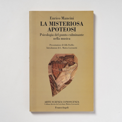 scaldasolebooks La misteriosa apoteosi. Psicologia del punto culminante nella musica - Mancini Enrico