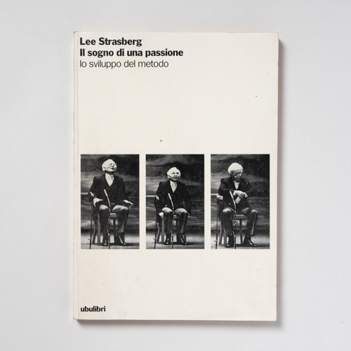 scaldasolebooks Il sogno di una passione. Lo sviluppo del metodo - Strasberg Lee