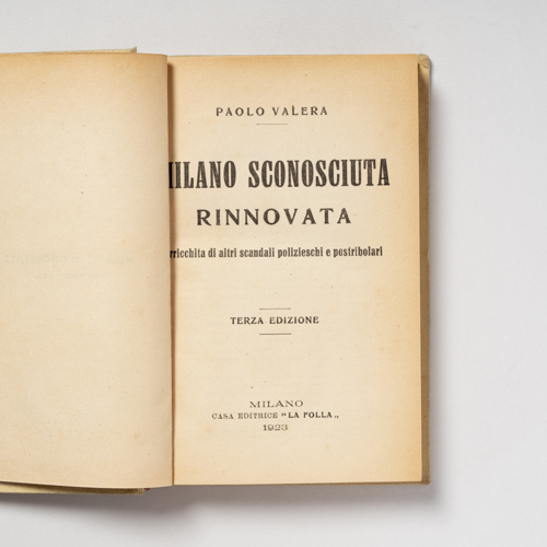 scaldasolebooks Milano sconosciuta rinnovata. Arricchita di altri scandali polizieschi e postribolari - Valera Paolo
