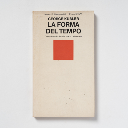 scaldasolebooks La forma del tempo. Considerazioni sulla storia delle cose - Kubler George