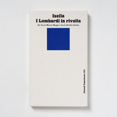 scaldasolebooks I Lombardi in rivolta. Da Carlo Maria Maggi a Carlo Emilio Gadda - Isella Dante