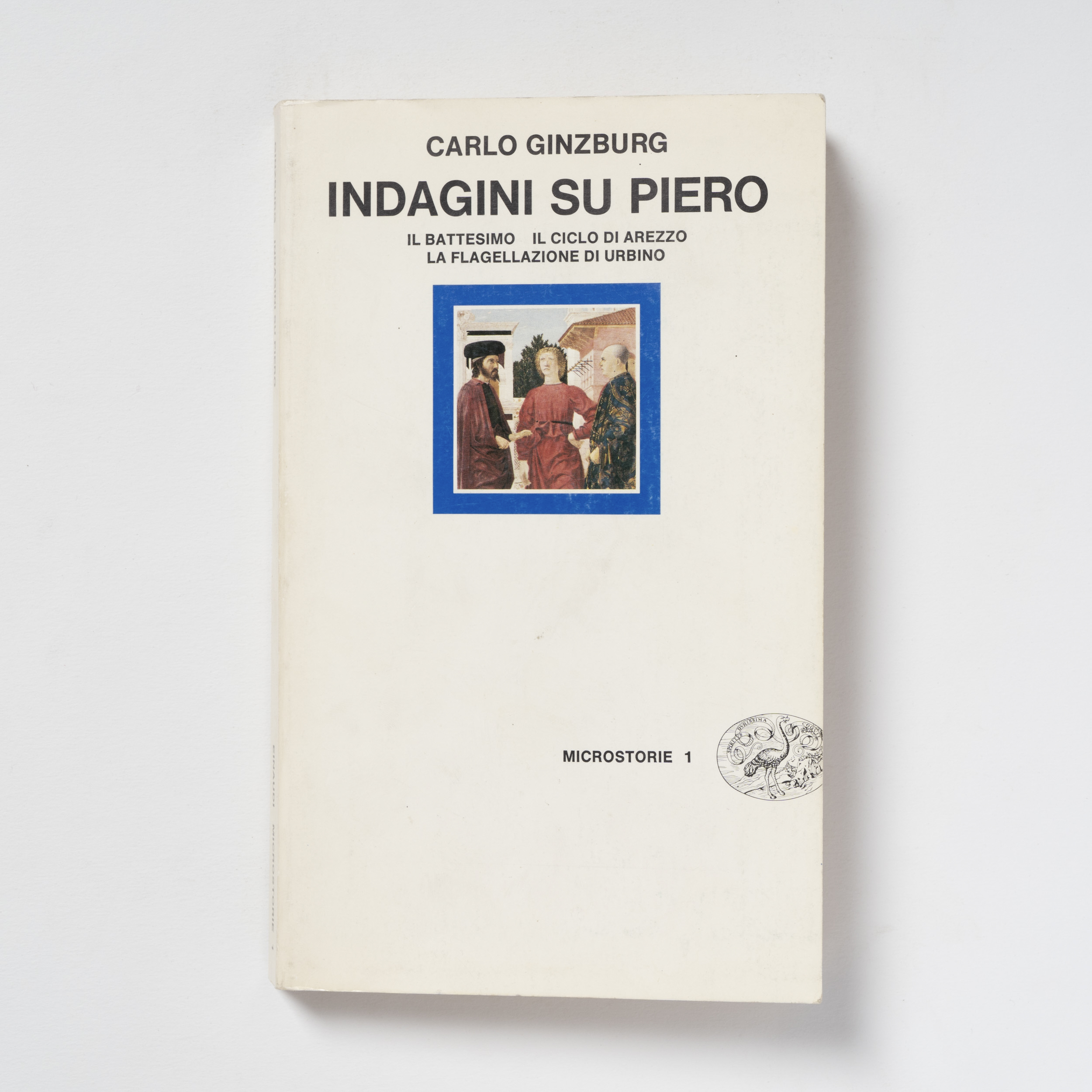 scaldasole-books-indagini-su-piero-il-battesimo-il-ciclo-di-arezzo-la-flagellazione-di-urbino