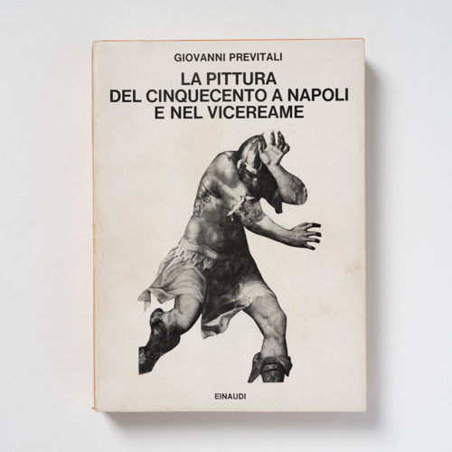 scaldasolebooks La pittura del Cinquecento a Napoli e nel Vicereame - Previtali Giovanni