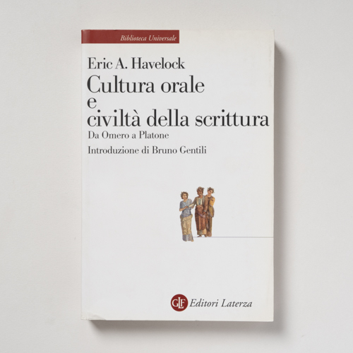 scaldasolebooks Cultura orale e civiltà della scrittura. Da Omero a Platone - Havelock Eric A.