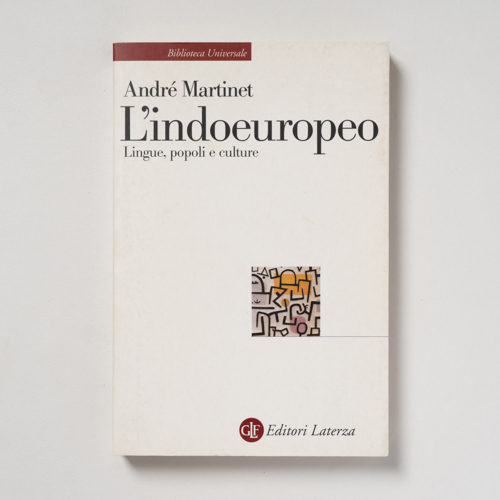 scaldasolebooks L'indoeuropeo. Lingue, popoli e culture - Martinet André