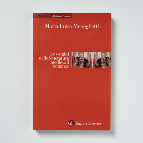 scaldasolebooks Le origini delle letterature medievali romanze - Meneghetti Maria Luisa