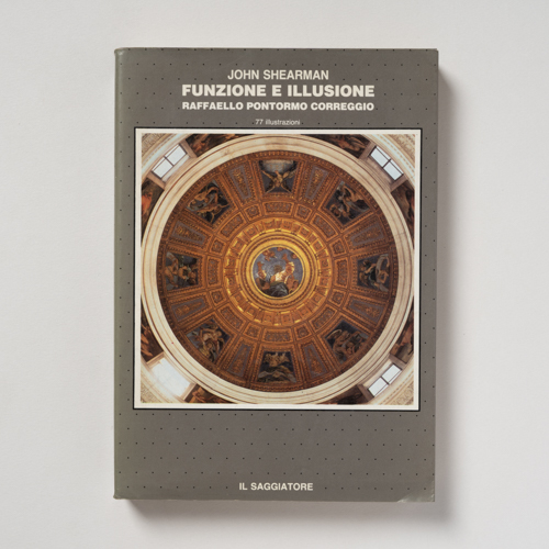 scaldasolebooks Funzione e illusione. Raffaello Pontormo Correggio - Shearman John