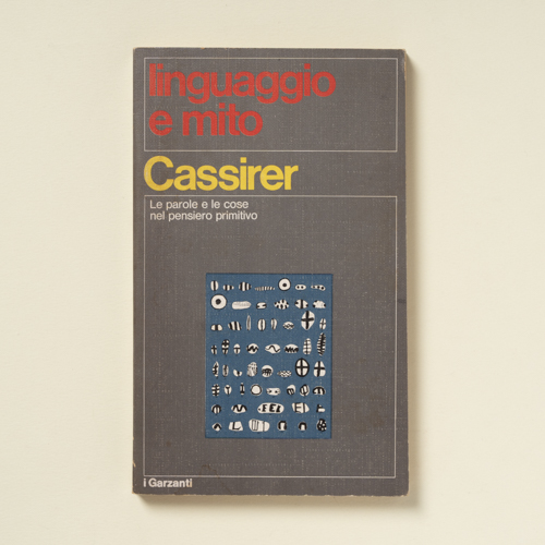 scaldasolebooks Linguaggio e mito. Le parole e le cose nel pensiero primitivo - Cassirer Ernst