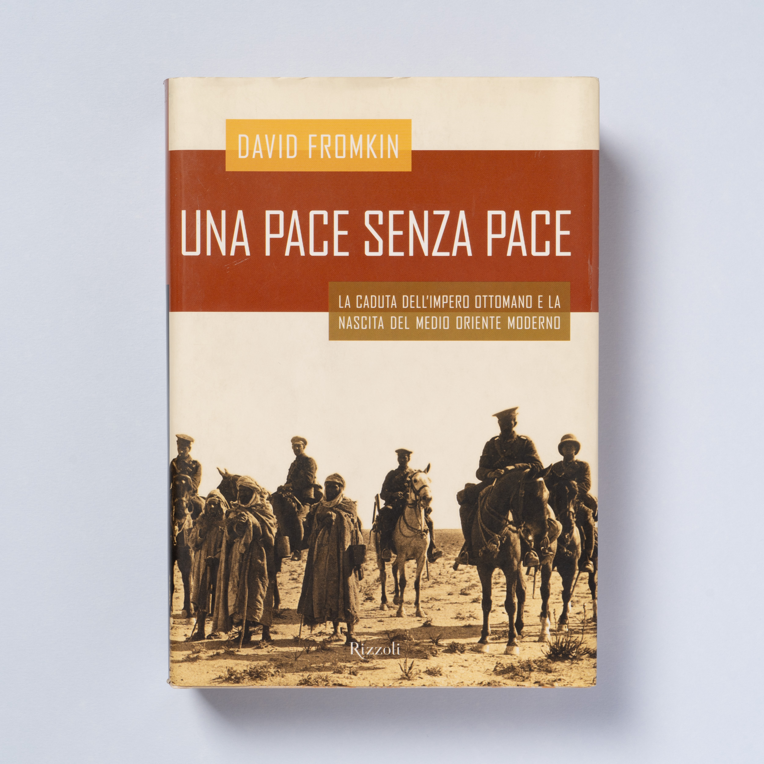 scaldasole-books-una-pace-senza-pace-la-caduta-dell-impero-ottomano-e-la-nascita-del-medio-oriente-moderno