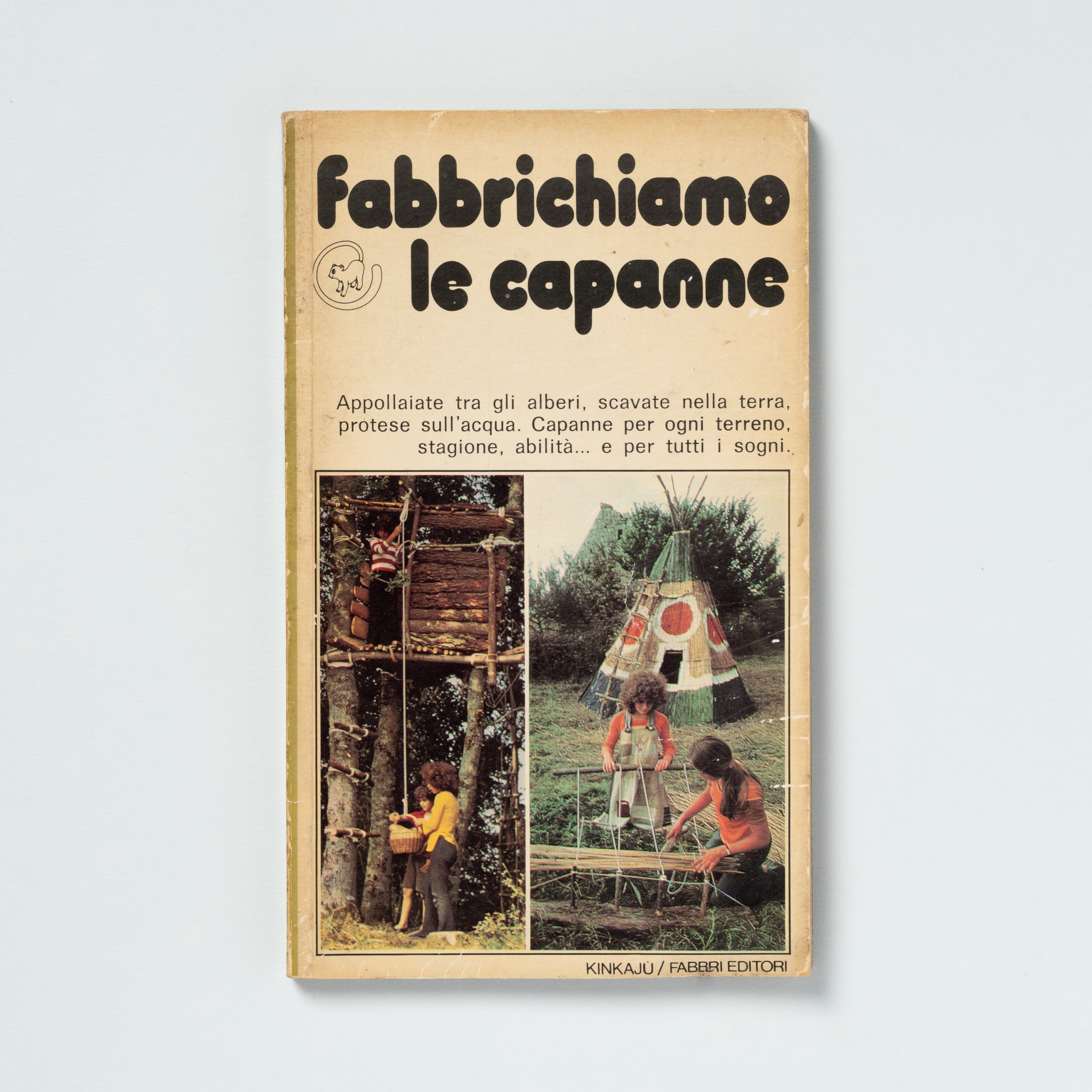 scaldasole-books-fabbrichiamo-le-capanne-appollaiate-tra-gli-alberi-scavate-nella-terra-protese-sull-acqua-capanne-per-ogni-terreno-stagione-abilita-e-per-tutti-i-sogni