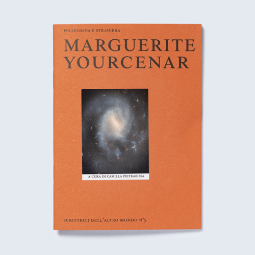 scaldasolebooks Marguerite Yourcenar. Pellegrina e straniera - Pietrabissa Camilla